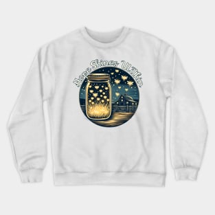 Firefly Jar - Hope Shine Within Crewneck Sweatshirt